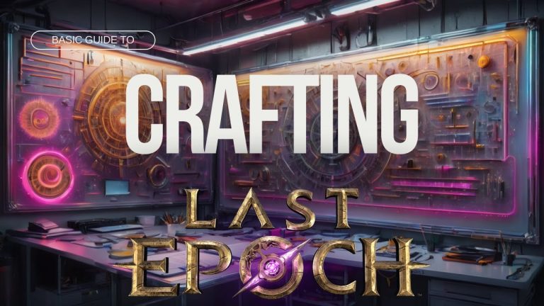 Forge Your Destiny: Beginner’s Guide to Crafting in Last Epoch!