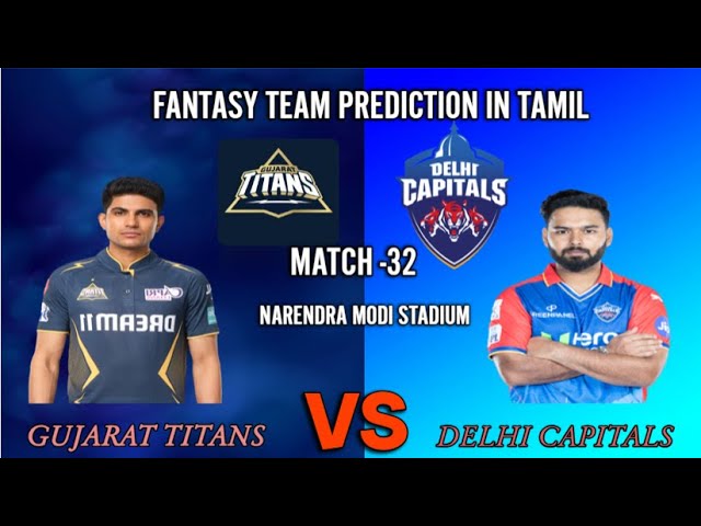 GT VS DC || Match#32 || Tata IPL 2024 || Fantasy Prediction In Tamil || #ipl2024 #dream11