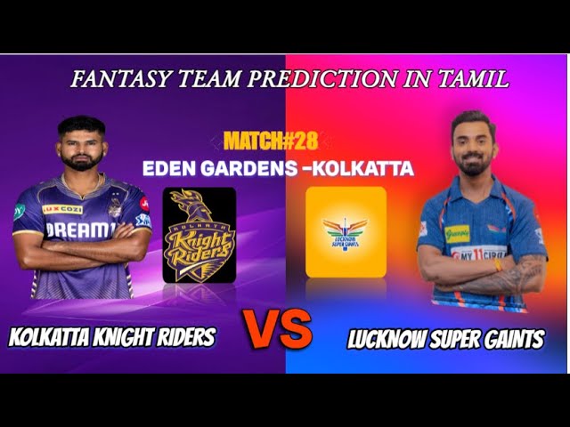 KKR VS LSG | Match#28 TATA IPL 2024 || Dream 11 Prediction Analysis in TAMIL || #ipl2024 | Day Match