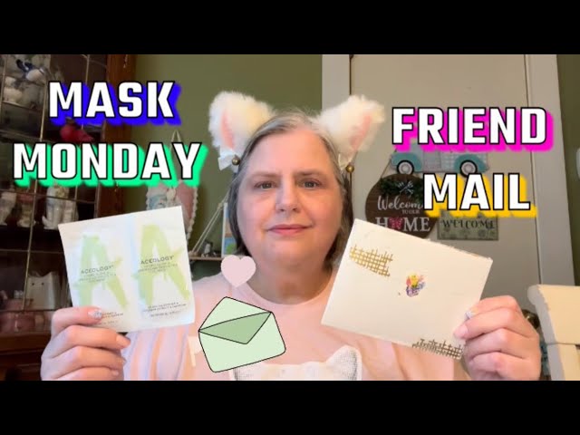 MASK MONDAY & FRIEND MAIL