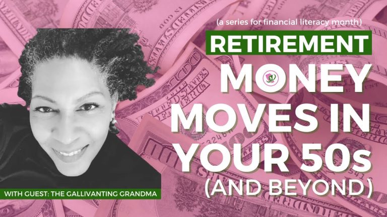 Ready for Retirement? Money Moves for Women in Their 50s and Beyond w/ The Gallivanting Grandma