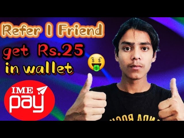 1 friend refer and get Rs. 25 ime play wallet earning /// earning from ime esewa wallet.