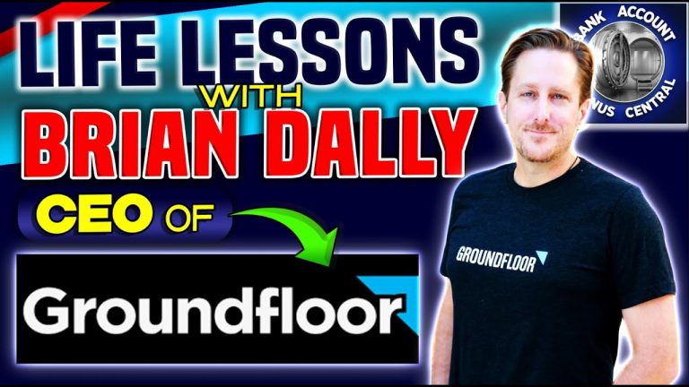 Brian Dally, CEO Of Groundfloor, Shares Essential Life Lessons For Success!