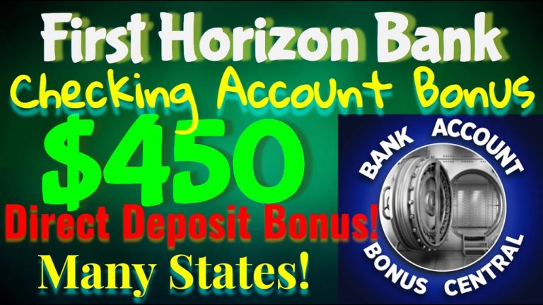 Get $450 Bonus With First Horizon Bank Checking Account – Direct Deposit Offer In Many States