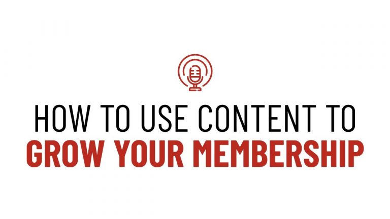 How To Create Content That Grows Your Membership Business