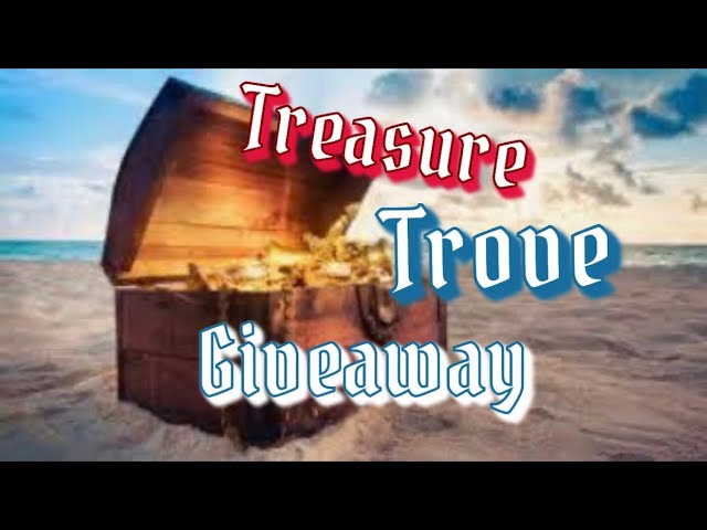 TREASURE TROVE continuing GIVEAWAY with WINNER ANNOUNCEMENT