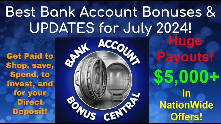 Top Bank Account Bonuses For July 2024! Earn Money By Shopping, Saving, Investing & Direct Deposit!