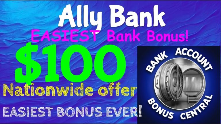 Ally Bank $100 EASIEST BANK Bonus! Nationwide Offer. EASIEST BANK BONUS EVER!