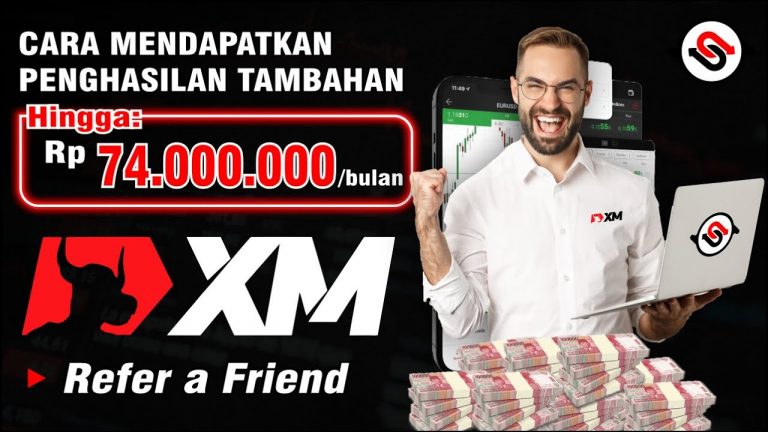 CARA DAPATKAN PENGHASILAN TAMBAHAN HINGGA 74 JUTA | XM Global – Refer a Friend