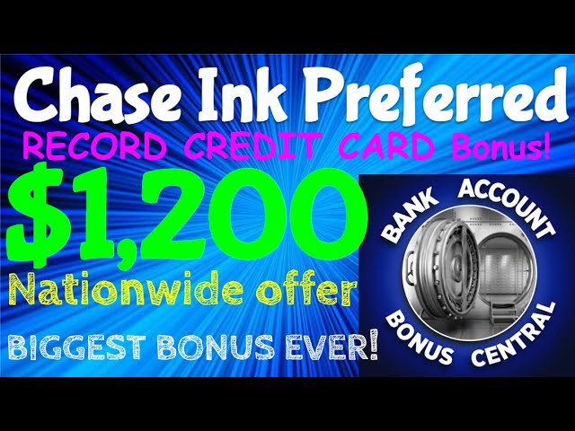 Unbelievable $1200 Sign Up Bonus With The Chase Ink Preferred Business Credit Card! BEST OFFER EVER!