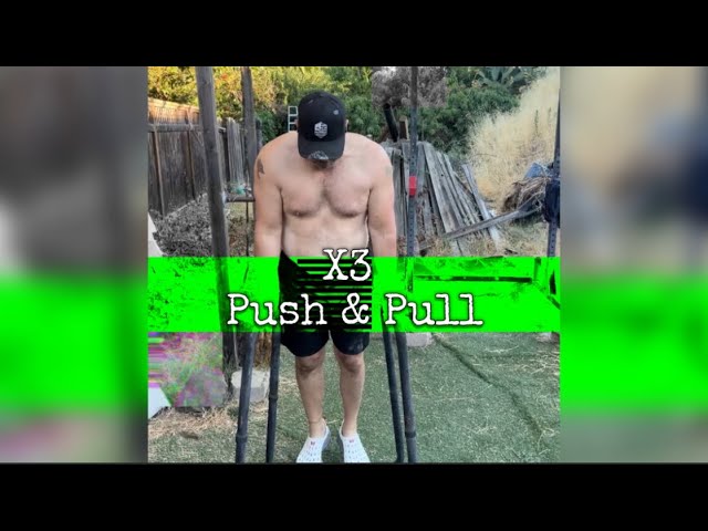 X3 Push & Pull. August 18, 2024