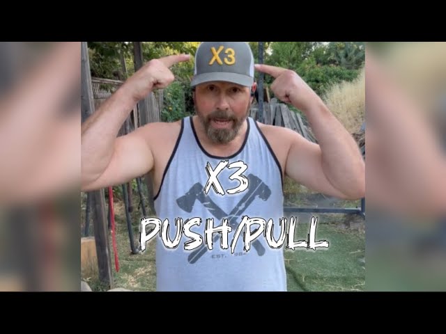 X3 Push/Pull day. August 4, 2024