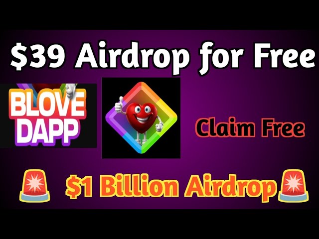 1$ Billion Airdrop Rewards Referral & Get $39 Airdrop for Free Blove Dapp Mining App joining