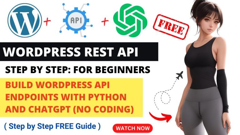 Build WordPress Rest API | WordPress API Tutorial | WordPress Json Rest API | ChatGPT | Python