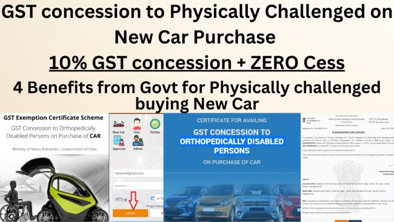 GST concession to Physically Challenged on New Car Purchase 10% GST concession + ZERO Cess