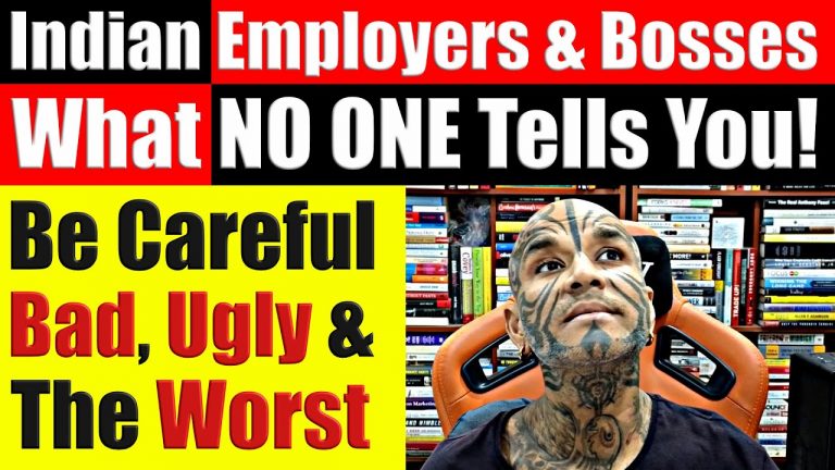 Indian Employers & Indian Bosses – What NO ONE Tells You, The Bad, The Ugly & The Worst – Video 7817