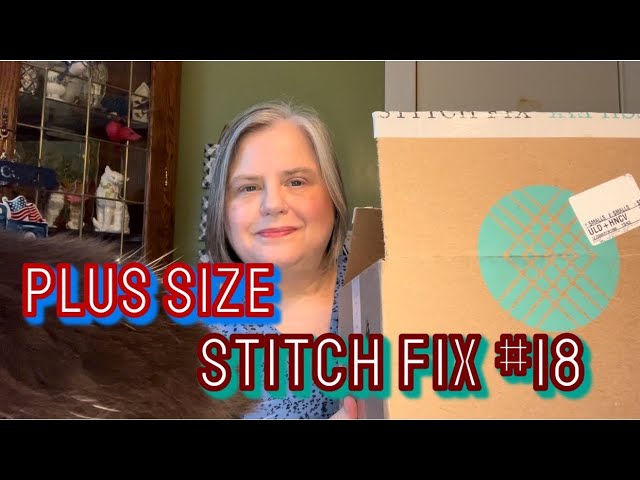 STITCH FIX PLUS SIZE | MY 18th | Get $25 for your First Fix