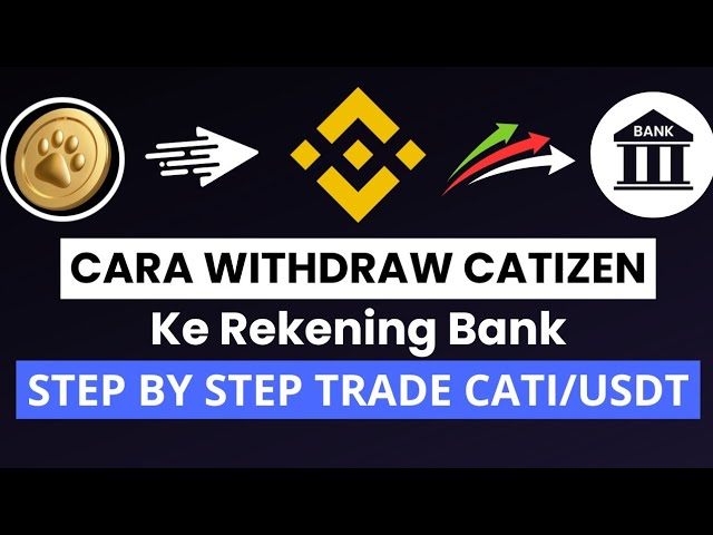 Tutor Lengkap Step By Step Cara Withdraw CATI Catizen Sampai Cair Ke Rekening Bank