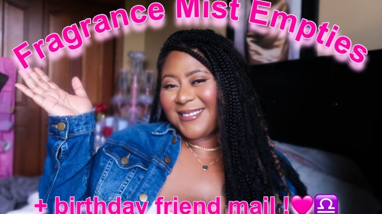 FRAGRANCE MIST EMPTIES | BATH AND BODY WORKS & MORE | BIRTHDAY FRIEND MAIL !