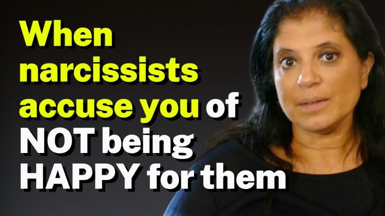 When narcissists accuse you of NOT being HAPPY for them