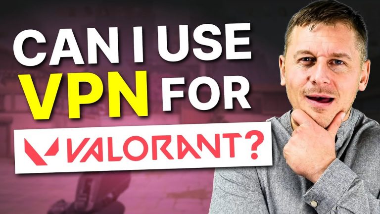 Can I Use a VPN For Valorant? ANSWERED