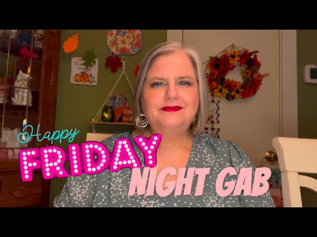 FRIDAY NIGHT GAB 11/22/24