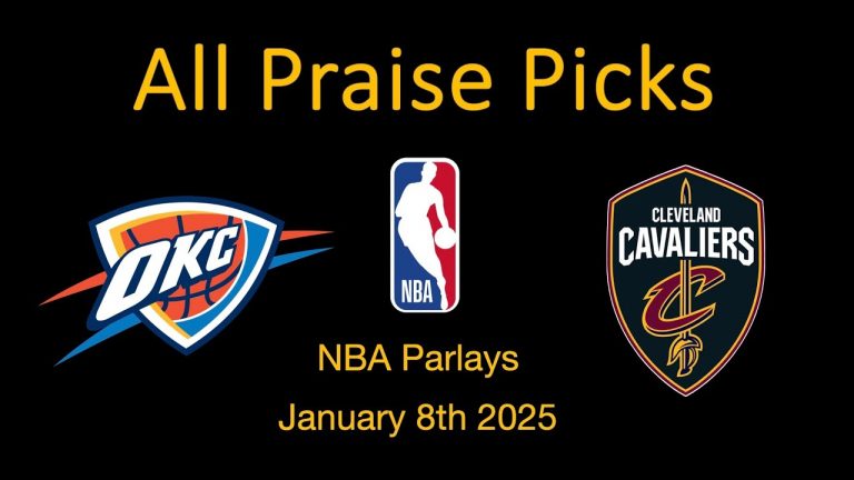 All Praise Picks NBA Parlays Oklahoma City Thunder vs Cleveland Cavaliers January 8th 2025