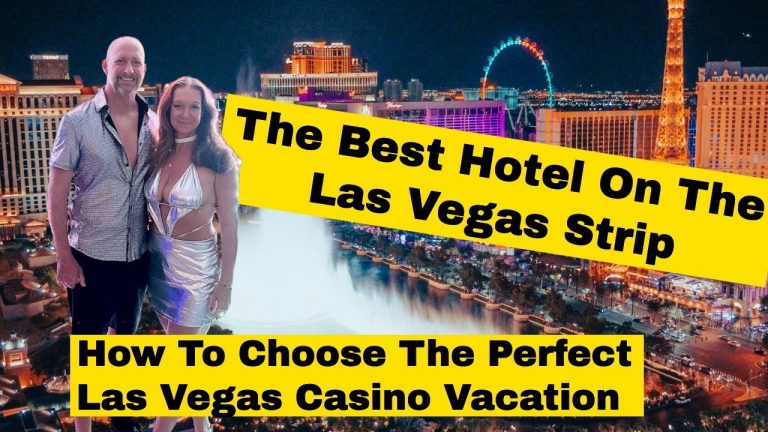 The Best Hotel On The Las Vegas Strip. How To Choose The Best Vegas Casino For Your Vacation.