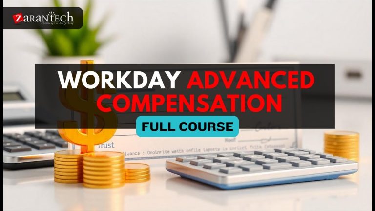 Workday Advanced Compensation Full Course | ZaranTech